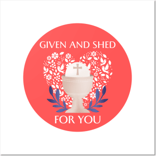 Given And Shed For You A Gifts For Christian Posters and Art